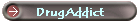 DrugAddict
