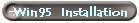 Win95  Installation