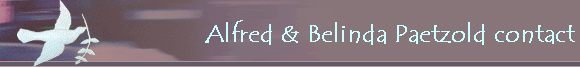 Alfred & Belinda Paetzold contact